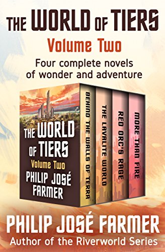 Book Cover The World of Tiers Volume Two: Behind the Walls of Terra, The Lavalite World, Red Orc's Rage, and More Than Fire