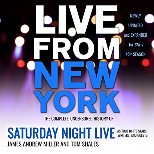 Book Cover Live from New York: The Complete, Uncensored History of Saturday Night Live as Told by Its Stars, Writers, and Guests