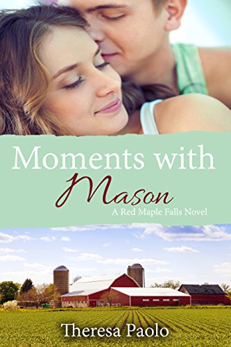 Book Cover Moments with Mason (A Red Maple Falls Novel, #3): A Small Town Secret Life Romance