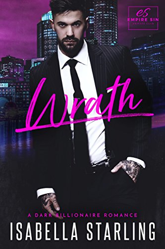 Book Cover Wrath: A Dark Billionaire Romance (Empire Sin)