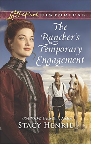 Book Cover The Rancher's Temporary Engagement (Love Inspired Historical)