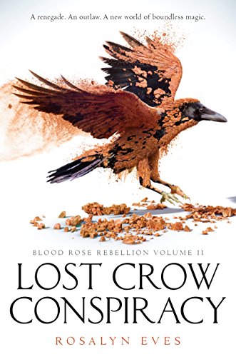 Book Cover Lost Crow Conspiracy (Blood Rose Rebellion, Book 2)