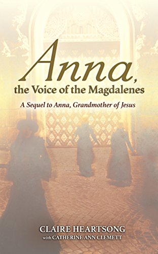 Book Cover Anna, the Voice of the Magdalenes: A Sequel to Anna, Grandmother of Jesus