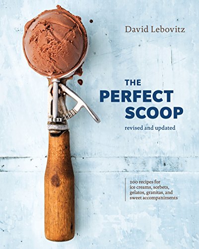 Book Cover The Perfect Scoop, Revised and Updated: 200 Recipes for Ice Creams, Sorbets, Gelatos, Granitas, and Sweet Accompaniments [A Cookbook]