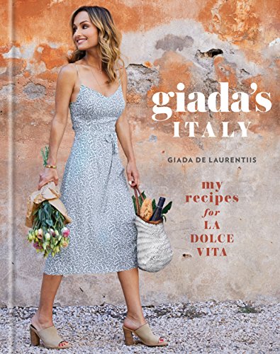 Book Cover Giada's Italy: My Recipes for La Dolce Vita: A Cookbook