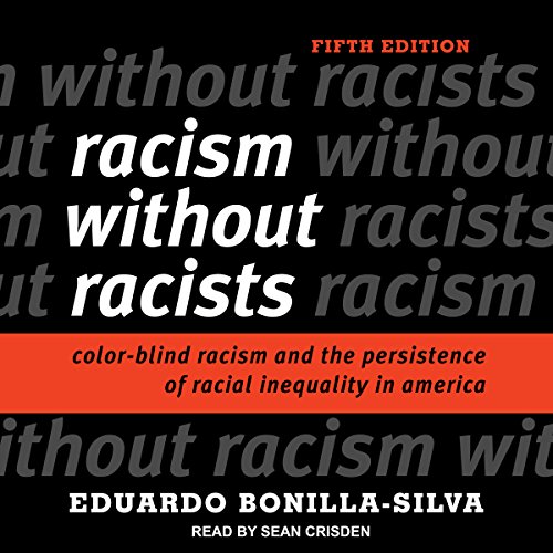 Book Cover Racism Without Racists: Color-Blind Racism and the Persistence of Racial Inequality in America
