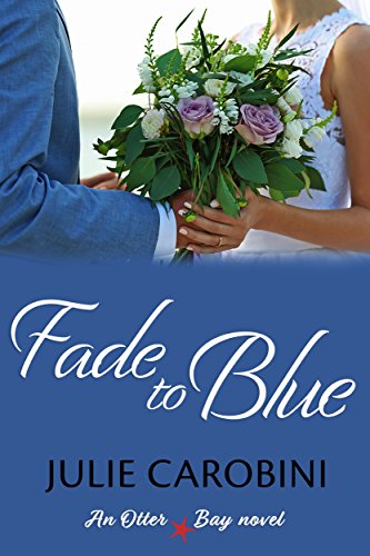 Book Cover Fade to Blue (Otter Bay Novel Book 3)