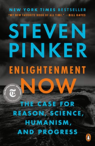 Book Cover Enlightenment Now: The Case for Reason, Science, Humanism, and Progress