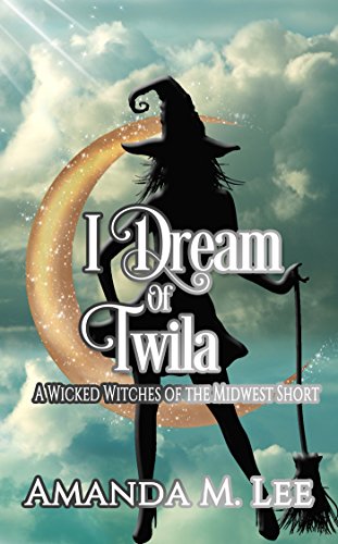Book Cover I Dream of Twila: A Wicked Witches of the Midwest Short