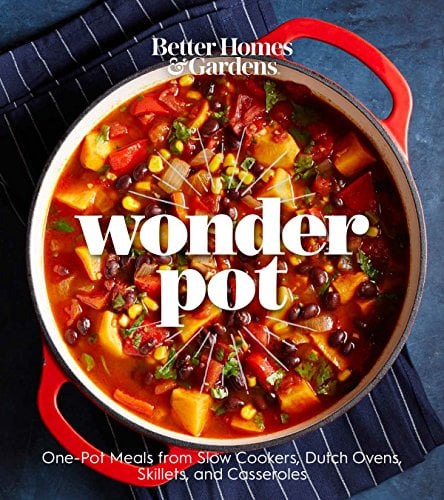 Book Cover Better Homes and Gardens Wonder Pot: One-Pot Meals from Slow Cookers, Dutch Ovens, Skillets, and Casseroles
