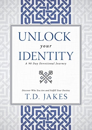 Book Cover Unlock Your Identity A 90 Day Devotional: Discover Who You Are and Fulfill Your Destiny