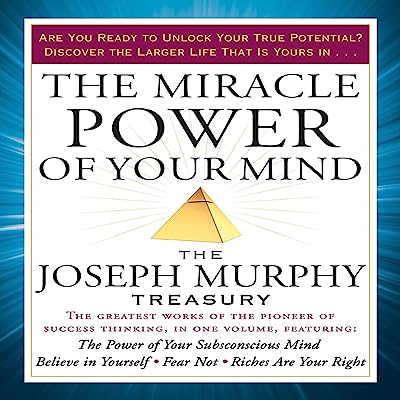 Book Cover The Miracle Power of Your Mind: The Joseph Murphy Treasury