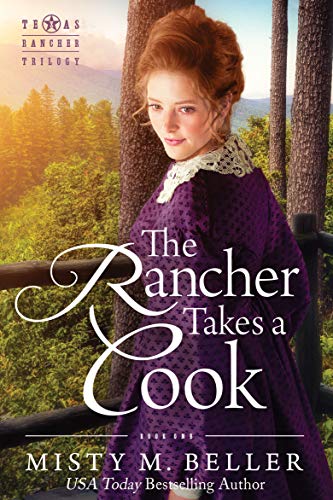 Book Cover The Rancher Takes a Cook (Texas Rancher Trilogy Book 1)
