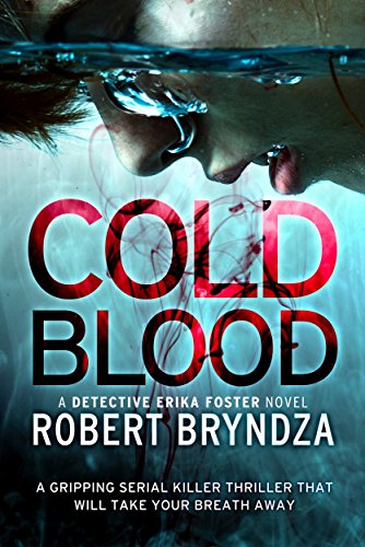 Book Cover Cold Blood: A gripping serial killer thriller that will take your breath away (Detective Erika Foster Book 5)
