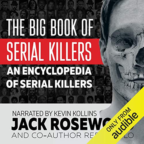 Book Cover The Big Book of Serial Killers: An Encyclopedia of Serial Killers - 150 Serial Killer Files of the World's Worst Murderers