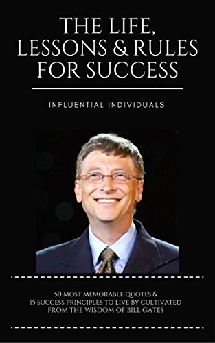 Book Cover Bill Gates: The Life, Lessons & Rules For Success