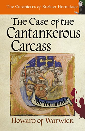 Book Cover The Case of the Cantankerous Carcass (The Chronicles of Brother Hermitage Book 9)