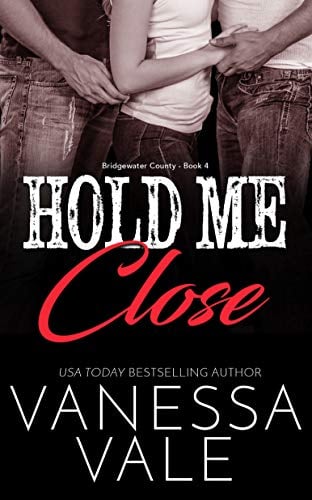 Book Cover Hold Me Close (Bridgewater County Book 4)