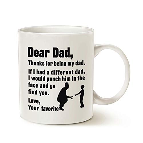 Book Cover MAUAG Funny Fathers Day for Dad Coffee Mug, Dear Dad, Thanks for Being. Love, Your Favorite Best Gifts for Dad Father Cup, White 11 Oz