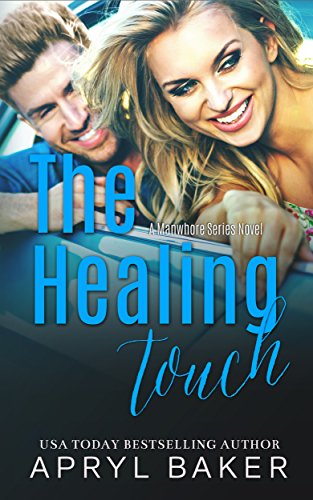 Book Cover The Healing Touch (A Manwhore Series Book 3)