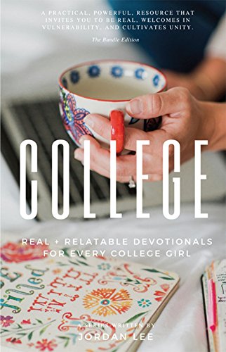 Book Cover College: Real & Relatable Devotionals for Every College Girl