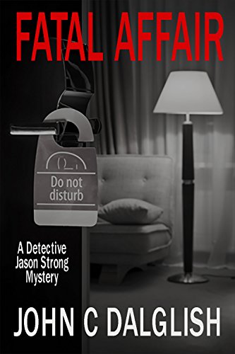 Book Cover FATAL AFFAIR (Clean Suspense) (Detective Jason Strong Mysteries Book 16)