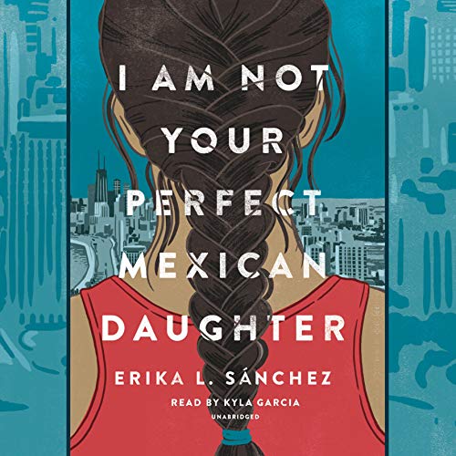 Book Cover I Am Not Your Perfect Mexican Daughter