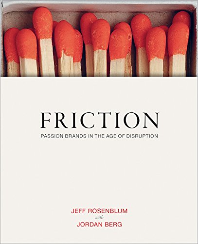 Book Cover Friction: Passion Brands in the Age of Distruption