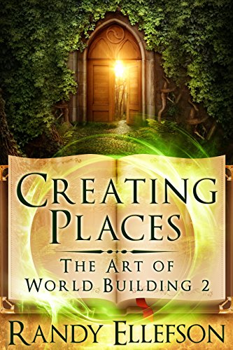 Book Cover Creating Places (The Art of World Building Book 2)