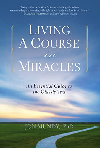 Book Cover Living A Course in Miracles: An Essential Guide to the Classic Text
