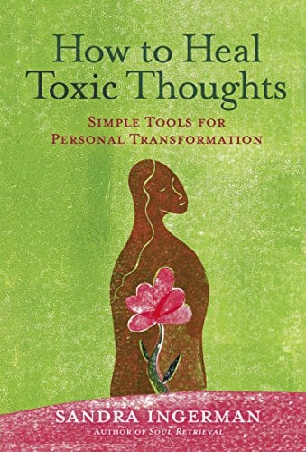 Book Cover How to Heal Toxic Thoughts: Simple Tools for Personal Transformation