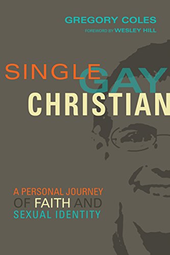 Book Cover Single, Gay, Christian: A Personal Journey of Faith and Sexual Identity