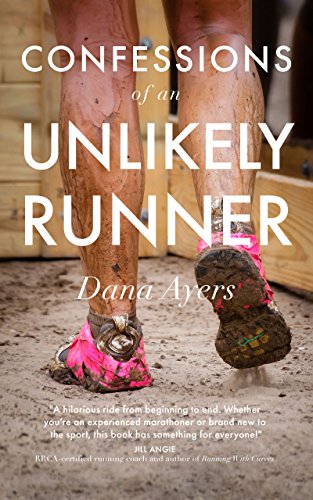 Book Cover Confessions of an Unlikely Runner: A Guide to Racing and Obstacle Courses for the Averagely Fit and Halfway Dedicated