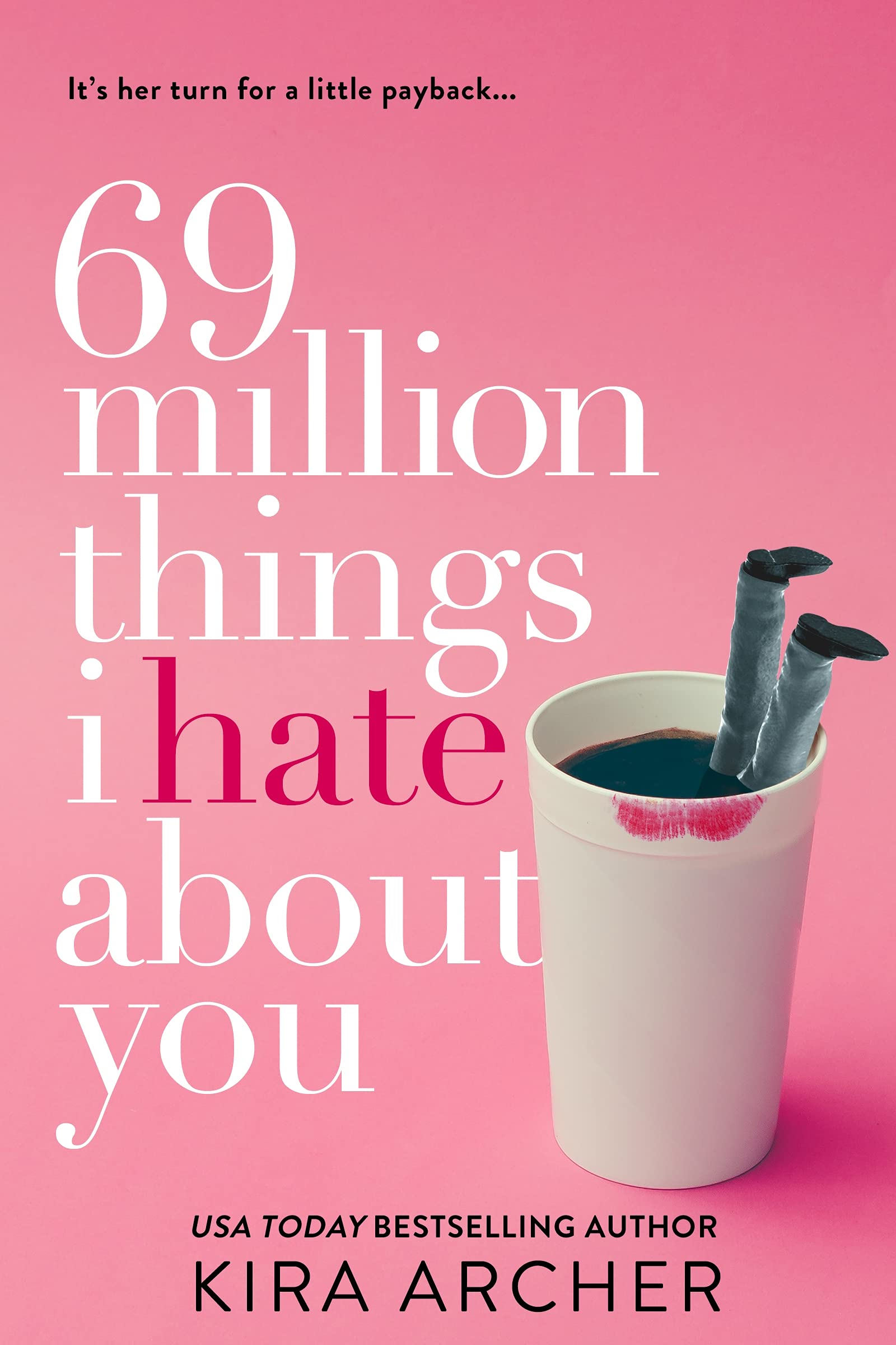 Book Cover 69 Million Things I Hate About You (Winning The Billionaire Book 1)