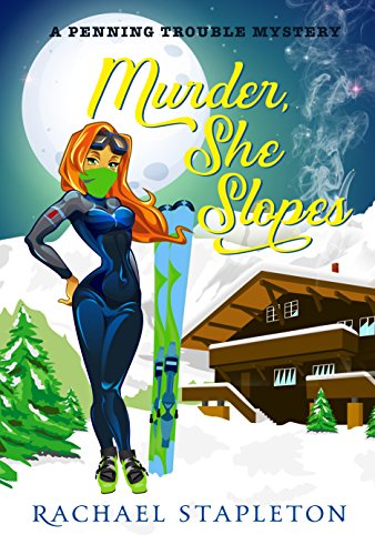 Book Cover Murder, She Slopes: A Bohemian Lake Cozy Mystery (Penning Trouble Book 2)