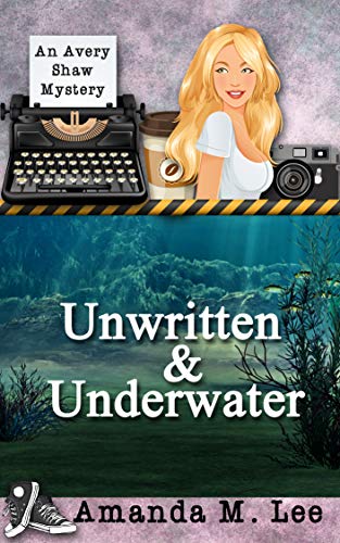 Book Cover Unwritten & Underwater (An Avery Shaw Mystery Book 11)