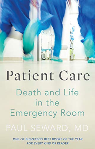 Book Cover Patient Care: Death and Life in the Emergency Room