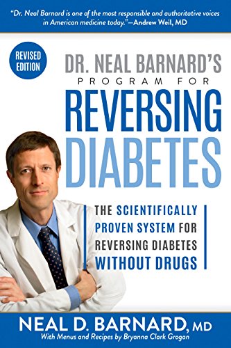 Book Cover Dr. Neal Barnard's Program for Reversing Diabetes: The Scientifically Proven System for Reversing Diabetes without Drugs