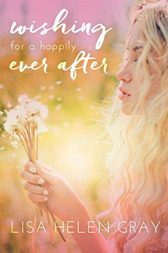 Book Cover Wishing For A Happily Ever After (I Wish Book 2)