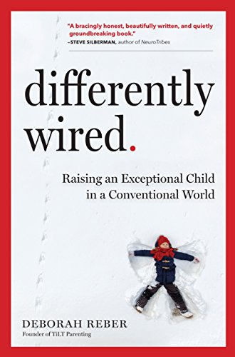 Book Cover Differently Wired: Raising an Exceptional Child in a Conventional World