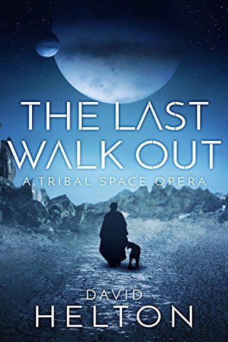 Book Cover The Last Walk Out: A Tribal Space Opera