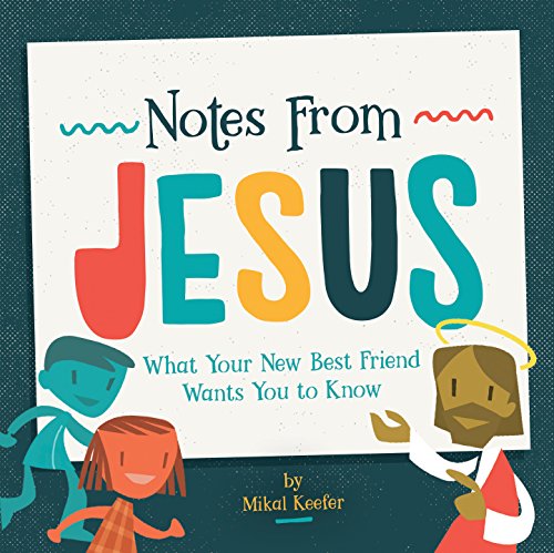 Book Cover Notes From Jesus: What Your New Best Friend Wants You to Know