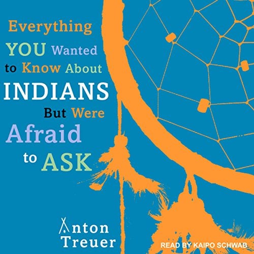 Book Cover Everything You Wanted to Know about Indians but Were Afraid to Ask