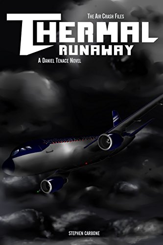 Book Cover The Air Crash Files: Thermal Runaway: A Daniel Tenace Novel