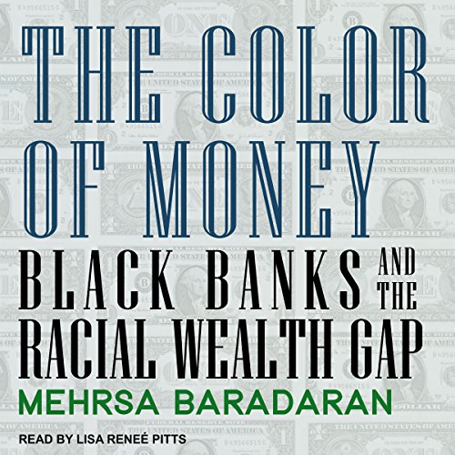 Book Cover The Color of Money: Black Banks and the Racial Wealth Gap