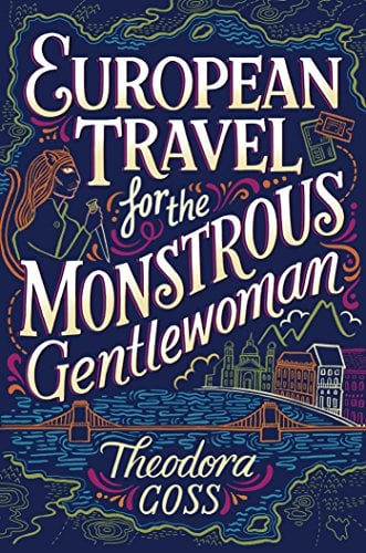 Book Cover European Travel for the Monstrous Gentlewoman (The Extraordinary Adventures of the Athena Club Book 2)