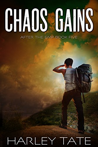 Book Cover Chaos Gains: A Post-Apocalyptic Survival Thriller (After the EMP Book 5)