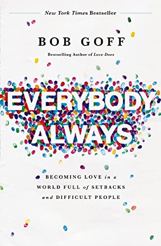 Book Cover Everybody, Always: Becoming Love in a World Full of Setbacks and Difficult People