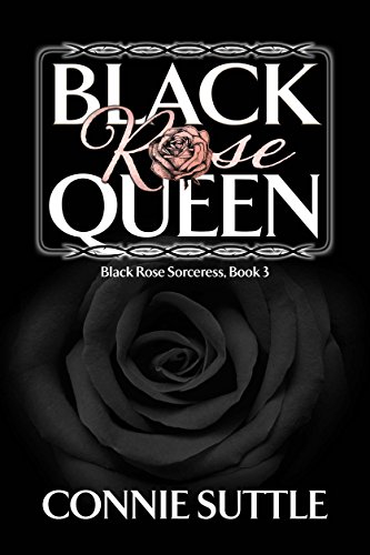 Book Cover Black Rose Queen: Black Rose Sorceress, Book 3