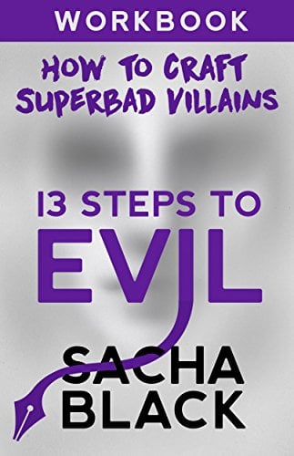 Book Cover 13 Steps to Evil: How to Craft Superbad Villains: Workbook (Better Writers Series)